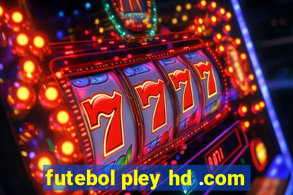 futebol pley hd .com